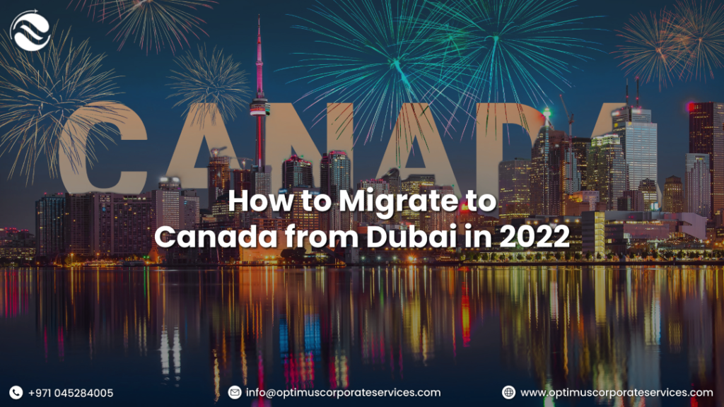 How to Migrate to Canada From Dubai in 2022