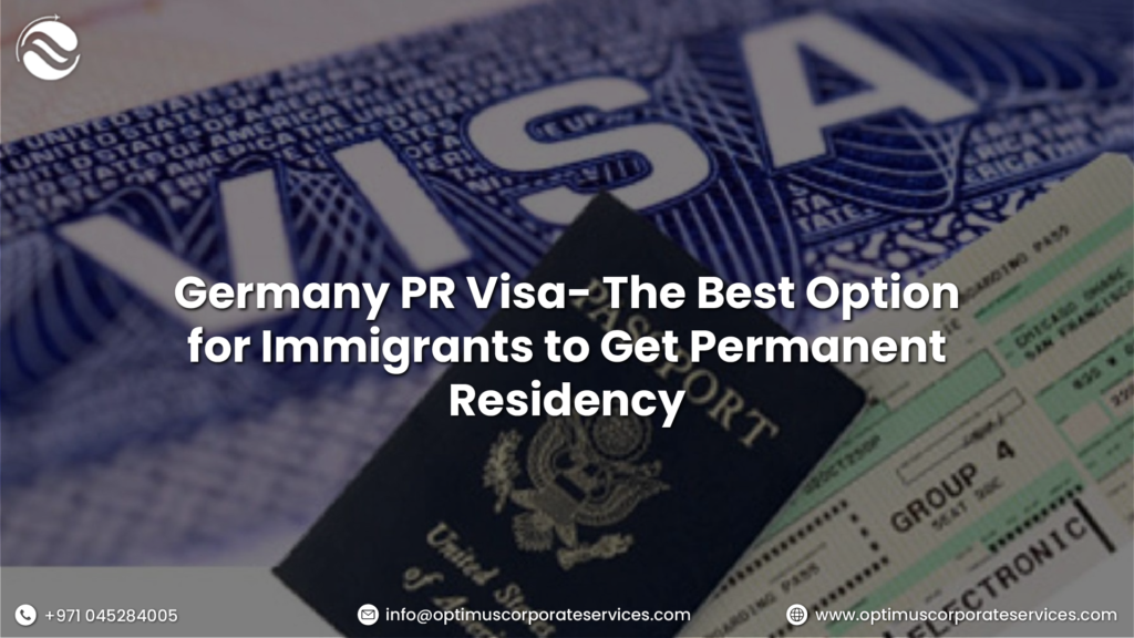 Germany PR Visa- The Best Option for Immigrants to Get Permanent Residency