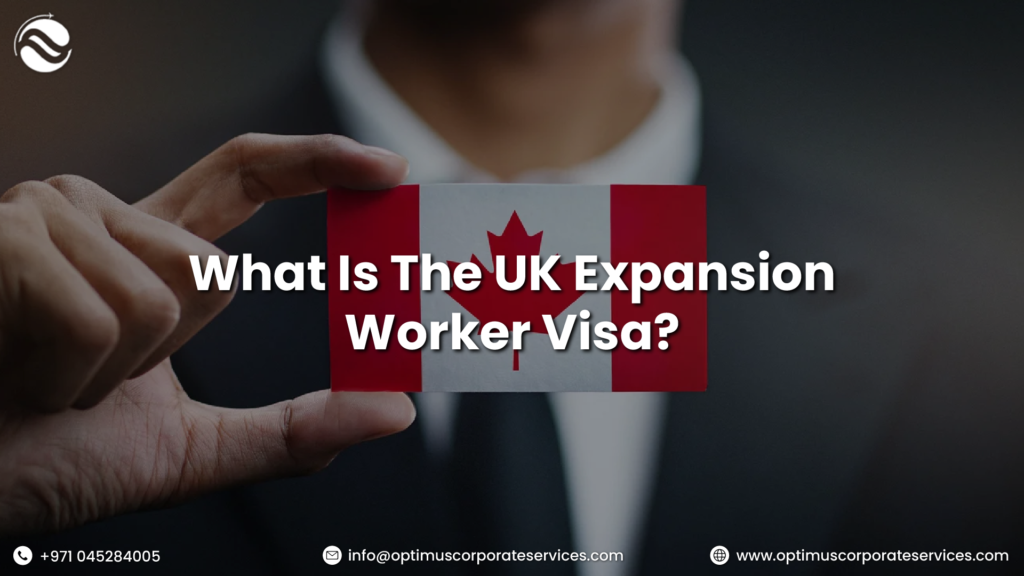 The UK Expansion Worker Visa – How to Apply?