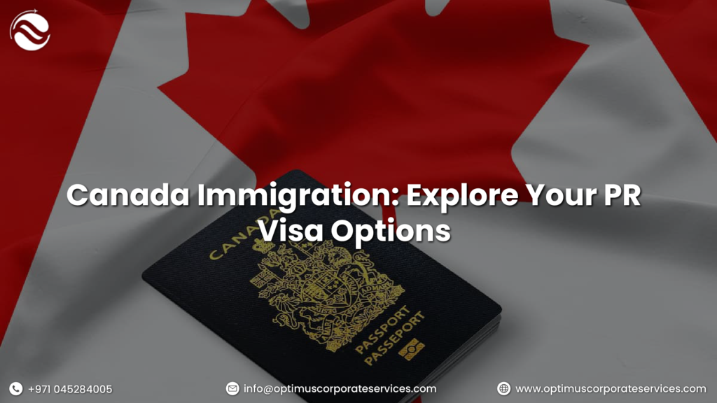 Canada Immigration: Explore Your PR Visa Options