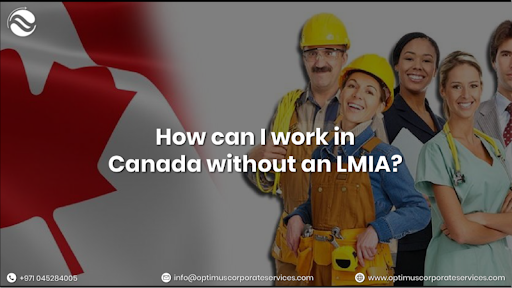How Can I Work in Canada Without an LMIA