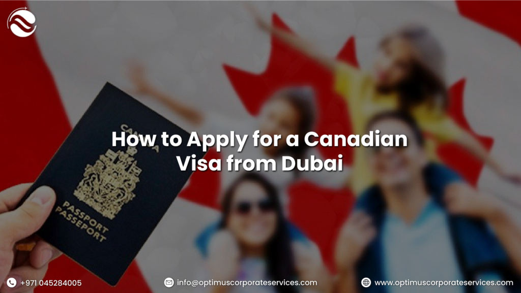 How to Apply for a Canadian Visa from Dubai