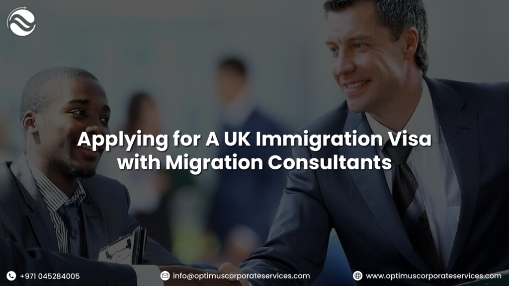 <strong>Applying for A UK Immigration Visa with Migration Consultants</strong>